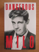 Anticariat: Milo Yiannopoulos - Dangerous