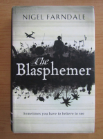 Nigel Farndale - The blasphemer