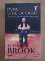 Peter Brook - Punct si de la capat