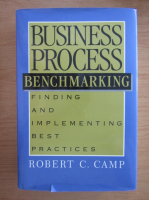 Robert C. Camp - Business process benchmarking. Finding and implementing best practices