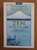 Shunmyo Masuno - Zen. Arta de a trai simplu