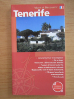 Tenerife. Vivre et decouvrir 