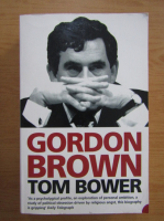 Tom Bower - Gordon Brown 