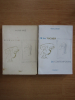 Vasile Iliut - De la Wagner la contemporani (2 volume)