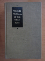 William L. Shirer - The rise and fall of the Third Reich