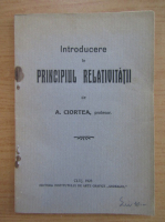 A. Ciortea - Intorducere in principiul relativitatii