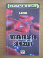 Anticariat: A. Kireev - Regenerarea sangelui