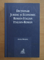 Anda Rosoiu - Dictionar juridic si economic roman-italian si italian-roman