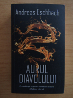 Anticariat: Andreas Eschbach - Aurul diavolului