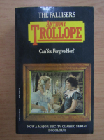 Anthony Trollope - Can you forgive her?