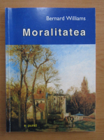 Bernard Williams - Moralitatea. O introducere in etica