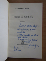 Corneliu Ifrim - Trufie si umbra (cu autograful autorului)