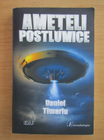 Daniel Timariu - Ameteli postlumice