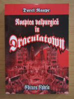 Dorel Raape - Noaptea valpurgica in Draculatown