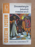 Anticariat: Dramaturgia istorica romaneasca (volumul 1)