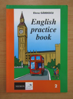 Elena Gardescu - English practice book (volumul 2)
