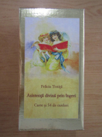 Felicia Tonita - Asistenta divina prin ingeri. Carte si 54 de carduri