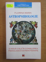 Florina Marin - Astropsihologie. O noua cale in consilierea psihologica si psihoterapie