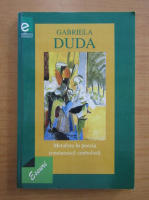 Gabriela Duda - Metafora in poezia romaneasca simbolista