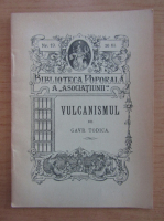 Gavril Todica - Vulcanismul