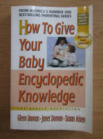 Glenn Doman - How to give your baby encyclopedic knowledge