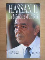 Hassan II - La memoire d'un roi