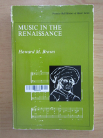Howard Mayer Brown - Music in the Renaissance