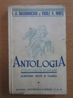 I. A. Bassarabescu - Antologia scriitorilor romani (volumul 1)