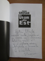 Ioan Grosan - Un om din est (cu autograful autorului)