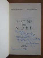 Anticariat: Ion Beldeanu - Destine din Nord (cu autograful autorului)