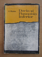 Ion I. Russu - Dacia si Pannonia Inferior in lumina diplomei militare din anul 123