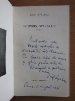 Iosif Lupulescu - In umbra stapanului (cu autograful autorului)