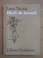 Liana Nicolae - Harfe de lumina