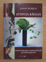 Liviu Plesca - Stiinta raului
