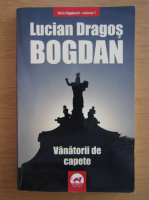 Lucian Dragos Bogdan - Vanatorii de capete