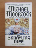 Michael Moorcock - The skrayling tree. The Albino in America