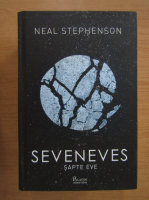 Neal Stephenson - Seveneves. Sapte Eve