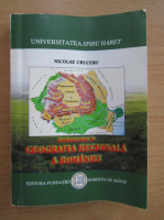 Nicolae Cruceru - Introducere in geografia regionala a Romaniei
