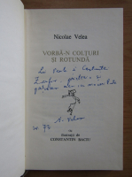 Nicolae Velea - Vorba-n colturi si rotunda (cu autograful autorului)
