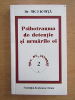 Nicu Ionita - Psihotrauma de detentie si urmarile ei