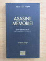 Pierre Vidal Naquet - Asasinii memoriei