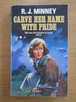 R. J. Minney - Carve her name with pride