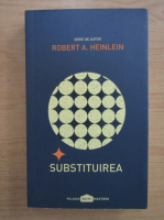 Robert A. Heinlein - Substituirea
