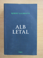 Robert Galbraith - Alb letal