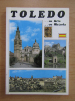 Rufino Miranda - Toledo, su arte, su historia