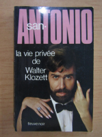 San Antonio - La vie privee de Walter Klozett