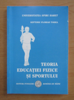 Septimiu Florian Todea - Teoria educatiei fizice si sportului