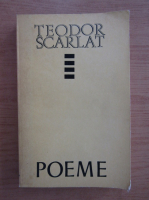 Teodor Scarlat - Poeme
