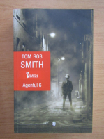Tom Rob Smith - Agentul 6