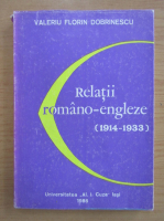 Valeriu Florin Dobrinescu - Relatii romano-engleze, 1914-1933